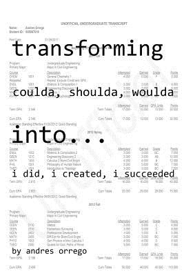 Transforming Coulda, Shoulda, Woulda Into: I did, I created, I succeeded by Orrego, Andres