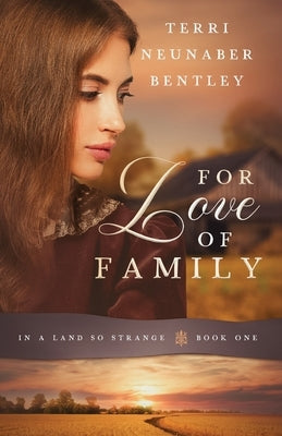 For Love of Family by Bentley, Terri Neunaber