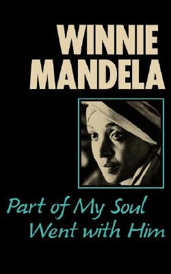 Part of My Soul Went with Him by Mandela, Winnie