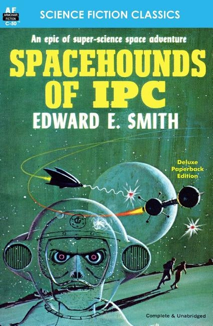 Spacehounds of IPC by Smith, Edward E.