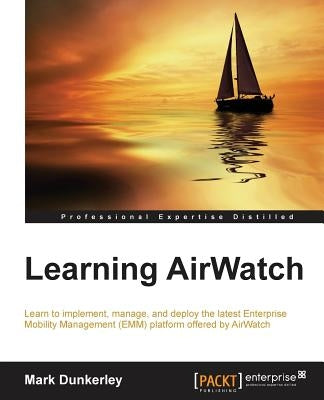 Learning AirWatch by Dunkerley, Mark