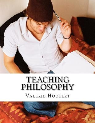 Teaching Philosophy by Hockert, Valerie