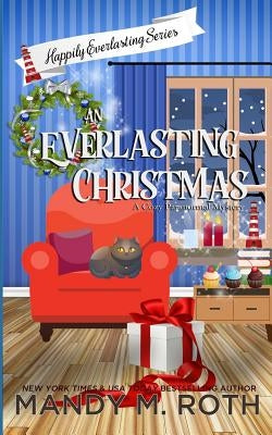 An Everlasting Christmas by Roth, Mandy M. M.