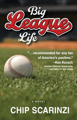 Big League Life by Scarinzi, Chip