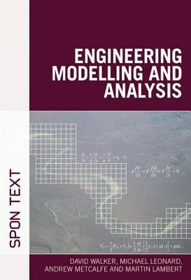Engineering Modelling and Analysis by Walker, David
