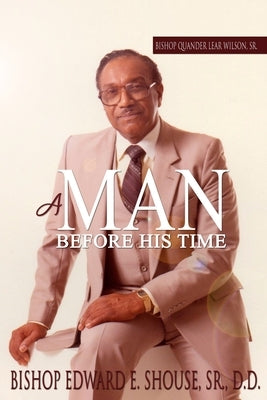 Bishop Quander Lear Wilson, Sr: A Man Before His Time by Crockett Ph. D., Beverly A.