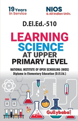 D.El.Ed.-510 Learning Science at Upper Primary Level by Panel, Gullybaba Com