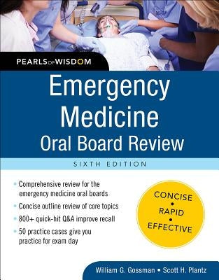 Emergency Medicine Oral Board Review: Pearls of Wisdom, Sixth Edition by Gossman, William