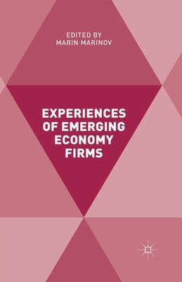 Experiences of Emerging Economy Firms by Marinov, Marin