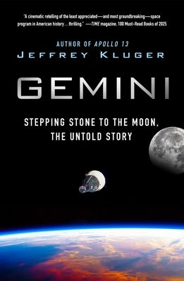 Gemini: Stepping Stone to the Moon, the Untold Story by Kluger, Jeffrey