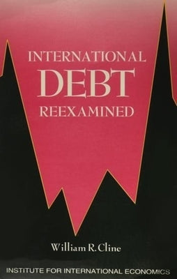 International Debt Reexamined by Cline, William