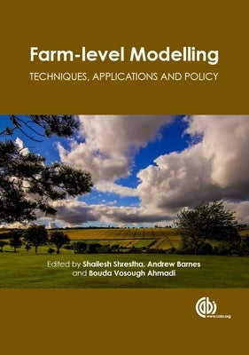 Farm-Level Modelling: Techniques, Applications and Policy by Shrestha, Shailesh