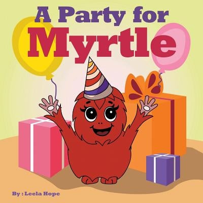 A Party for Myrtle by Hope, Leela