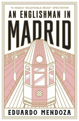 An Englishman in Madrid by Mendoza, Eduardo