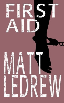 First Aid by Ledrew, Matthew