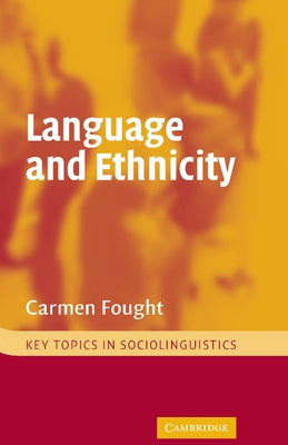 Language and Ethnicity by Fought, Carmen