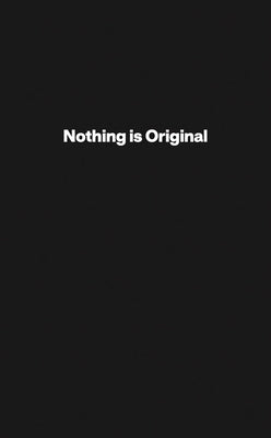 Julian Rosefeldt: Nothing Is Original by Rosefeldt, Julian