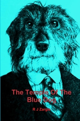 The Temple Of The Blue Dog by Harris, R. J.