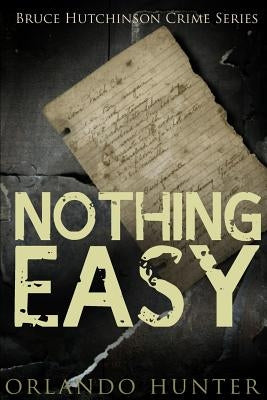 Thriller: Mystery: Nothing Easy: (detective, murder, suspense, action, amateur fbi police private investigator noir mob dark dis by Hunter, Orlando