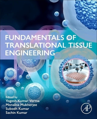 Fundamentals of Translational Tissue Engineering by Verma, Yogesh Kumar