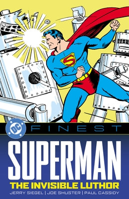 DC Finest: Superman: The Invisible Luthor by Siegel, Jerry