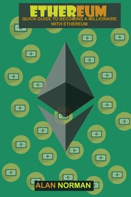 Ethereum: Quick guide to becoming a millionaire with Ethereum by Maxwell, Davi