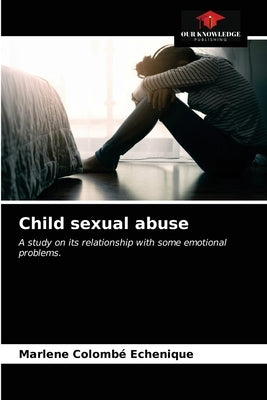 Child sexual abuse by Colombé Echenique, Marlene
