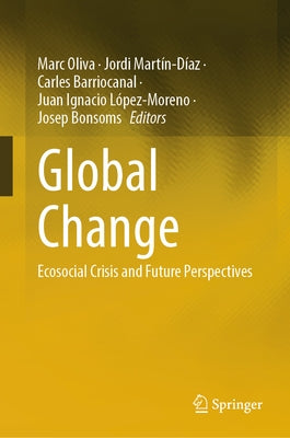 Global Change: Ecosocial Crisis and Future Perspectives by Oliva, Marc