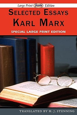 Selected Essays (Large Print Edition) by Marx, Karl