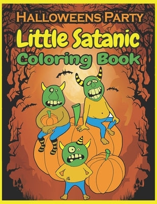 Little Satanic Coloring Book halloween Party: Put yourself in the Halloween Mood and Get Hyped Up, A Coloring Book Featuring Fun, Unique and Beautiful by Publisher, Nest Coloring