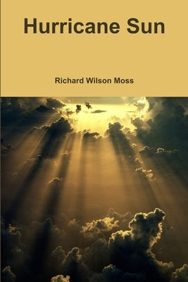 Hurricane Sun by Moss, Richard Wilson