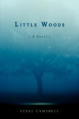 Little Woods by Campbell, Steve