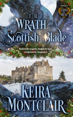 The Wrath of a Scottish Blade by Montclair, Keira