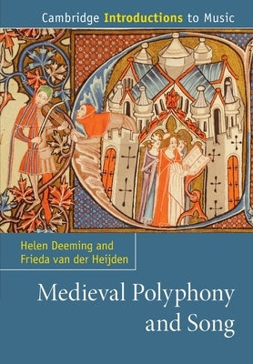 Medieval Polyphony and Song by Deeming, Helen