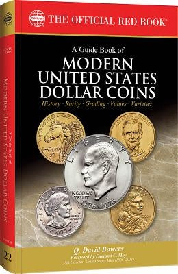 A Guide Book of Modern United States Dollar Coins by Bowers, Q. David