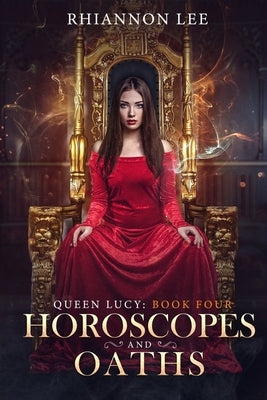 Horoscopes and Oaths: A Reverse Harem Romance Adventure by Lee, Rhiannon
