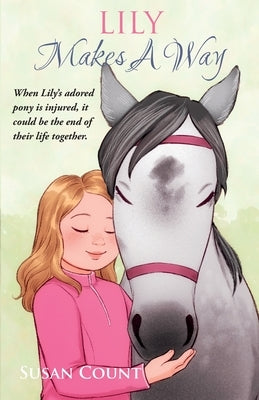 Lily Makes A Way by Count, Susan