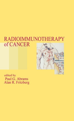 Radioimmunotherapy of Cancer by Abrams, Paul G.