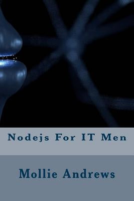 Nodejs For IT Men by Andrews, Mollie