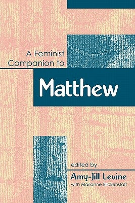 Feminist Companion to Matthew by Levine, Amy-Jill