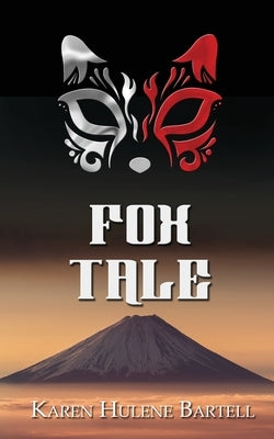 Fox Tale by Bartell, Karen Hulene