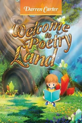 Welcome to Poetry Land by Carter, Darren