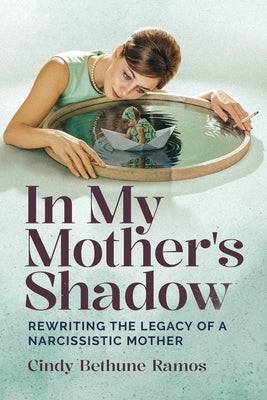 In My Mother's Shadow by Bethune Ramos, Cindy