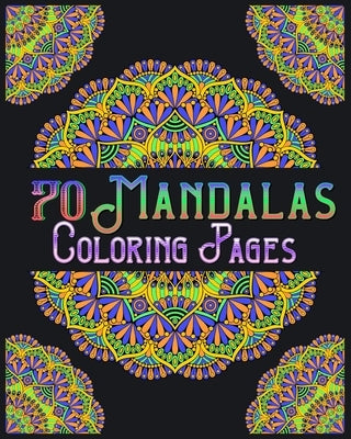 70 mandalas coloring pages: mandala coloring book for all: 70 mindful patterns and mandalas coloring book: Stress relieving and relaxing Coloring Page by Publishing, Souhken