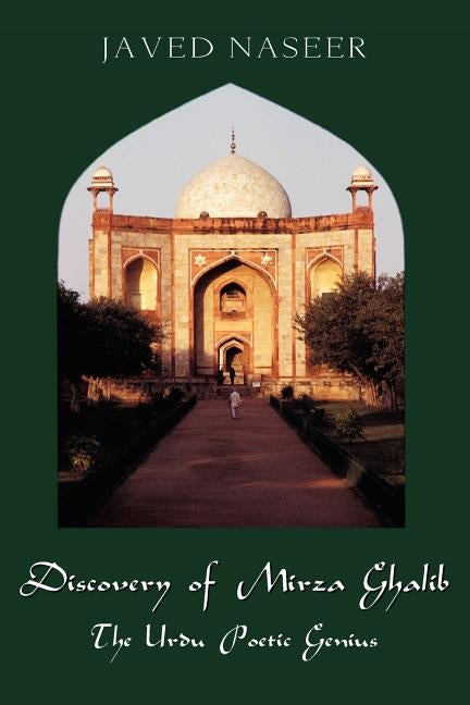 Discovery of Mirza Ghalib by Naseer, Javed