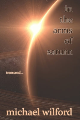 In the Arms of Saturn by Wilford, Michael