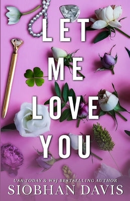 Let Me Love You (All of Me Book 2) by Davis, Siobhan