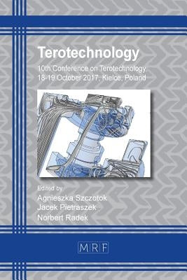 Terotechnology: 10th Conference on Terotechnology by Szczotok, Agnieszka