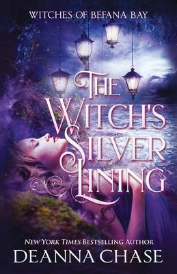 The Witch's Silver Lining by Chase, Deanna