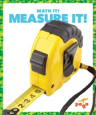 Measure It! by Higgins, Nadia